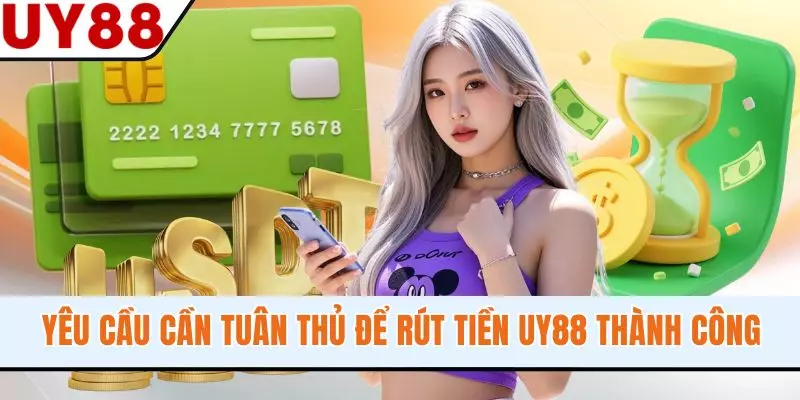 Rút Tiền UY88 - Giao Dịch Thuận Tiện, Đổi Thưởng An Toàn - winzen69.lol